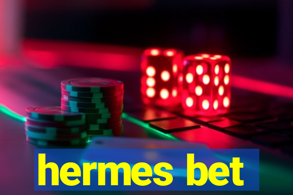 hermes bet